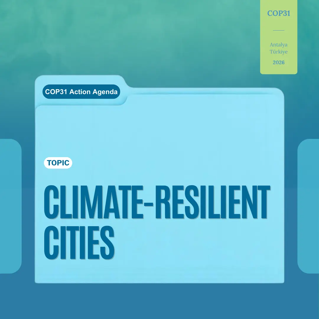 Climate Change’s Impact On Cities:  COP 31 (Presidency)’s Vision Of Building Urban Resilience